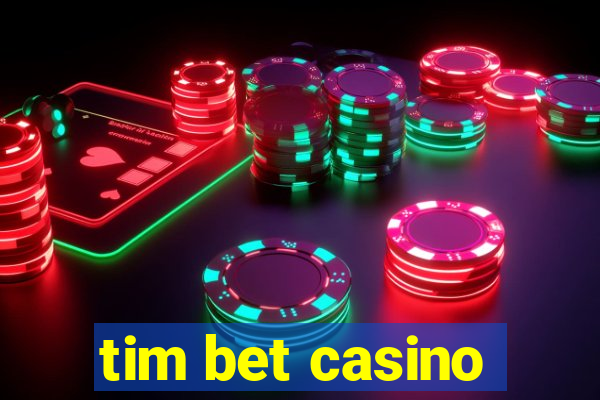 tim bet casino